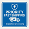 Fast Priority Shipping